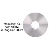 Mâm nhiệt nồi cơm 1300w đường kính 23 cm