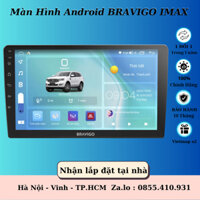 Màn Android Bravigo IMAX Ram 2G Rom 32G 8 nhân, có quạt tản nhiệt. Bảo hành chính hãng 18 tháng