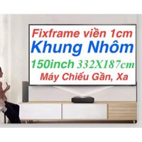 Màn Chiếu FixFrame KHUNG NHÔM 150inch 16:9. Viền 1cm dùng cho mọi máy chiếu XA, GẦN. Sẵn Hàng Lắp Đặt Đơn Giản
