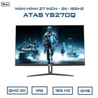 Màn hình 27 inch ATAS YS270Q (QHD 2K/IPS/165 Hz/2ms)