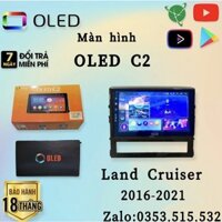 Màn Hình Android OLED C2 New Chip 8X có quạt tản nhiệt theo xe Land Cruiser 2016 - 2021, 9 inch Kèm dưỡng và jack nguồn