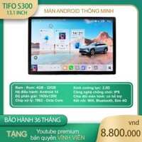 Màn hình Android TIFO S300 – 13.1 inch
