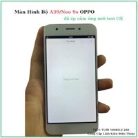 Màn Hình Bộ  oppo A39/Neo 9s ,(màn bị ám hồng nhẹ,đã ép cảm test ok)