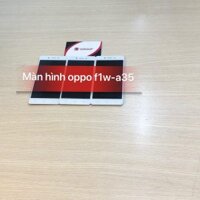 Màn hình cảm ứng Oppo F1W / A35 LINH KIỆN NAM VIỆT HCM.