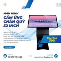 Màn hình chân quỳ cảm ứng 32 inch hàng tốt giá mềm HDH android và window hàng mới 99% bao test BH 12 tháng