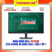 MÀN HÌNH DELL E2723H 27in FullHD VA 60Hz 5ms ( VGA / DP )