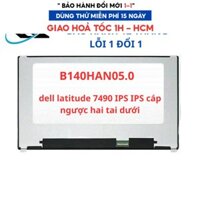 màn hình dell latitude 7490, Màn 14 inch Full HD ips 30 pin, bo gấp hai tai dưới