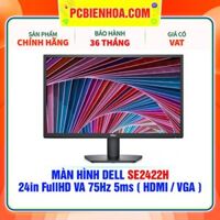 MÀN HÌNH DELL SE2422H 24in FullHD VA 75Hz 5ms ( HDMI / VGA )