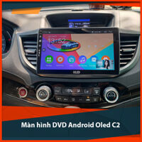 Màn Hình DVD Android Oled C2 New - Chiếc "Màn Hình Quốc Dân"