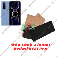 Màn hình full bộ xiaomi redmi k60 pro
