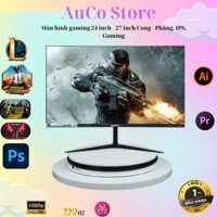 Màn hình gaming 24 inch - 27 inch Cong - Phẳng, IPS, Chuyên Gaming, Mới 100%- Bảo hành 24 Tháng