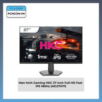 Màn hình Gaming HKC 27 inch Full HD Fast IPS 180Hz (MG27H17)