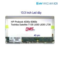 Màn hình laptop 13.3 Inch LED DÀY 30 pin 40 pin cho Laptop Dell E4310 HP Probook 4330s 6360b Toshiba T135 L630 L635 L735