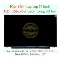 Màn hình laptop 14 inch, HD 1366x768, led mỏng, 30 pin EDP màn hình Dell HP Asus