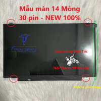 Màn Hình Laptop 14 Inch LED Mỏng  30 Pin viền to có tai ThayThế Cho Dell HP Lenovo Toshiba LG Asus HÀNG CHẤT LƯỢNG