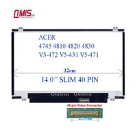 Màn hình laptop 14 inch slim 40 pin, Acer aspire 4745 4810 4820 4830 V3-472 V5-431 V5-471