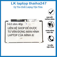 Màn Hình Laptop 14.0 Led Mỏng Slim 30 PIN HD Thay Thế Cho Laptop Dell HP Lenovo Toshiba LG Asus Acer Msi MỚI 100%