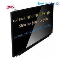 Màn hình laptop 15.6 inch led mỏng Slim 30 pin 40 pin HD, FHD, FHD IPS UHD 4K cho laptop Dell HP LENOVO ACER ASUS SONY
