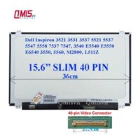 Màn hình laptop 15.6 inch slim 40 Pin, Dell Inspiron 3521 3531 3537 5521 5537 7537, Vostro 5560