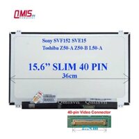 Màn hình laptop 15.6 inch slim 40 pin, Sony SVE151 SVF152 SVE15 SVE151J13L, Toshiba Z50-A Z50-B L50-A