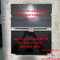 Màn hình laptop 15.6 Led mỏng SLIM 40 chân 40 PIN thay thế cho laptop HP Dell Sony Samsung Acer Asus