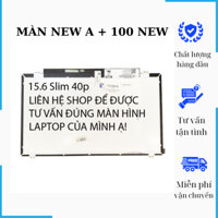 Màn Hình Laptop 15.6 Led Mỏng Slim 40 PIN Thay Thế Cho Laptop Dell HP Lenovo Toshiba LG Asus Msi New 100%