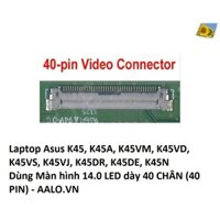 Màn hình laptop Asus K45, K45A, K45VM, K45VD, K45VS, K45VJ, K45DR, K45DE, K45N