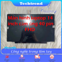 Màn hình laptop Dell E5450, E5470, B140HAT01,0 , LTN140HL03 NV140FHM-A20 - Cảm ứng FULL HD