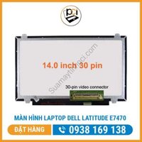 Màn Hình Laptop Dell Latitude ﻿E7470