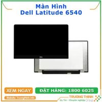Màn Hình Laptop Dell Latitude 6540