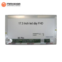 Màn hình laptop LCD 17.3 inch Led dày 30 pin ( HD – FHD )