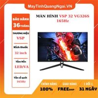 MÀN HÌNH LCD 32 inch VSP 32 VG326S 165Hz