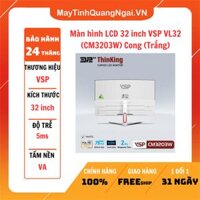 MÀN HÌNH LCD 32 inch VSP VL32 (CM3203W) FHD 75Hz LED 5Ms Gaming Monitor Cong (Trắng)