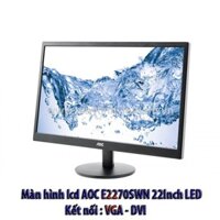 Màn hình LCD AOC E2270SWN 22nch LED-chính hãng-Sản phẩm có quà tặng