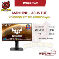 Màn hình LCD ASUS TUF Gaming VG259QM 25" IPS 280HZ Gsync - Chính hãng