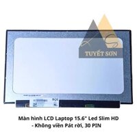 Màn hình LCD Laptop 15.6" Led Slim HD - Không viền Pát rời, 30 PIN                             &nbsp(&nbspAsus Vivobook A510, A512, X505, X506, X507, X509, X512, S510, Zenbook UX510, UX530, Dell G3 15 3590, 5593, HP Pavilion 15-BF000, 15-AM000, 15-CE000&nbsp)