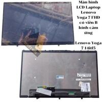 Màn hình LCD Laptop Lenovo Yoga 7 FHD - có viền B và kính cảm ứng                         &nbsp(&nbspLenovo Yoga 7 14itl5&nbsp)