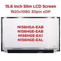 Màn Hình LCD Mỏng 15.6 inch N156HGA-EAB N156HGE-EAB N156HGE-EBB N156HGE-EA1 EA2 EB1 FHD 30pin
