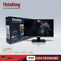 MÀN HÌNH LED IPS MONITOR VSP THINKING VI24(IP2403B) 75 HZ