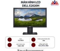 Màn hình máy tính Dell E2020H (19.5 inch TN/ 1600 x 900/ 250 cd/m2/ 5ms/ 60Hz), bảo hành 24 tháng
