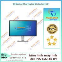 Màn hình máy tính Dell P2715Q 4K IPS Ultra HD 27 inch Like New