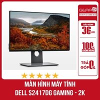 Màn hình máy tính Dell S2417DG Gaming 2K Bảo hành chính hãng 36 Tháng