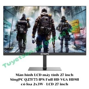 Màn hình máy tính SingPC Q27F75 - 27 inch