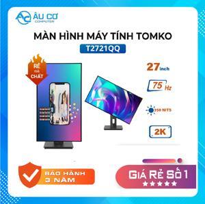 Màn hình máy tính Tomko T2721QQ - 27 inch