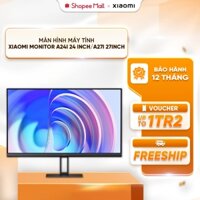 Màn hình máy tính Xiaomi A24i 24 inch/ A27i 27inch - FullHD (1920x1080)/IPS 100Hz