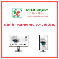 Màn hình MSI PRO MP273QP (27.0Inch/2K/IPS/75Hz/1ms/Chân đế Xoay/Màu đen) - Chính hãng - Bảo hành 2N