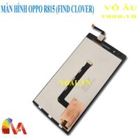 MÀN HÌNH OPPO R815 FIND CLOVER [MÀN HÌNH ĐẸP]