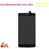 MÀN HÌNH OPPO R831 NEO 3 MÀU ĐEN [MÀN HÌNH XỊN]