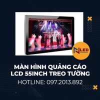 Màn hình Quảng Cáo LCD 55inch treo tường