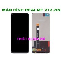 MÀN HÌNH REALME V13 ZIN